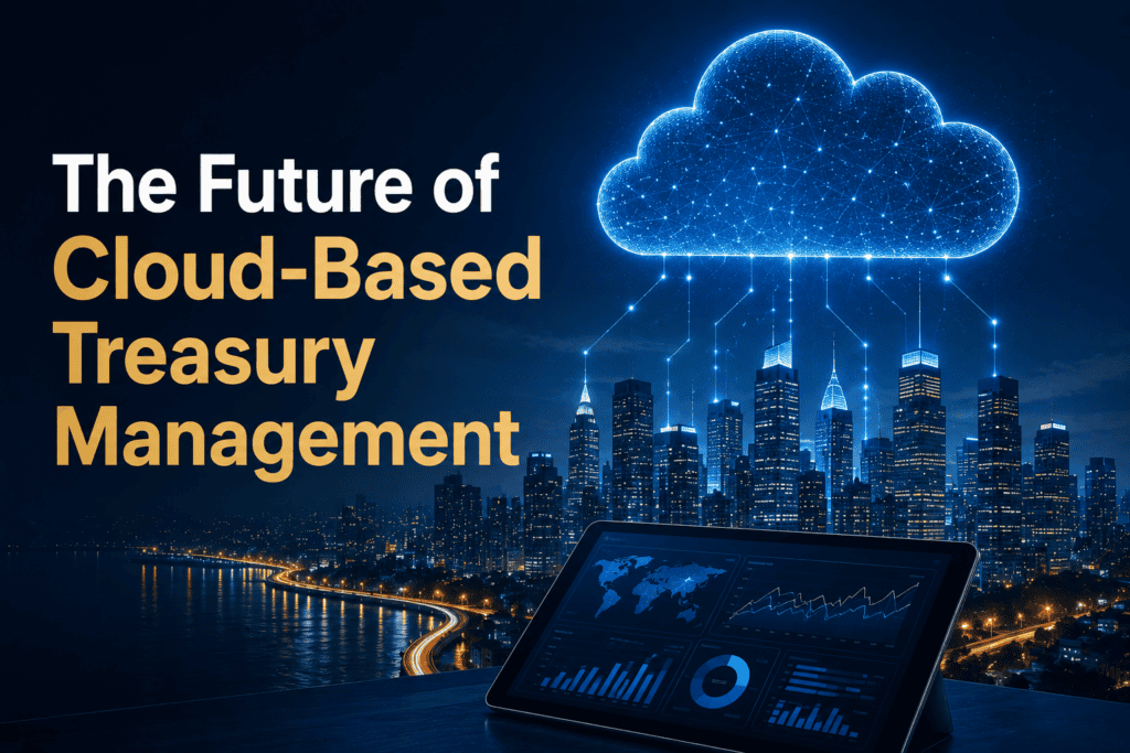 The Future of Cloud-Based Treasury Management